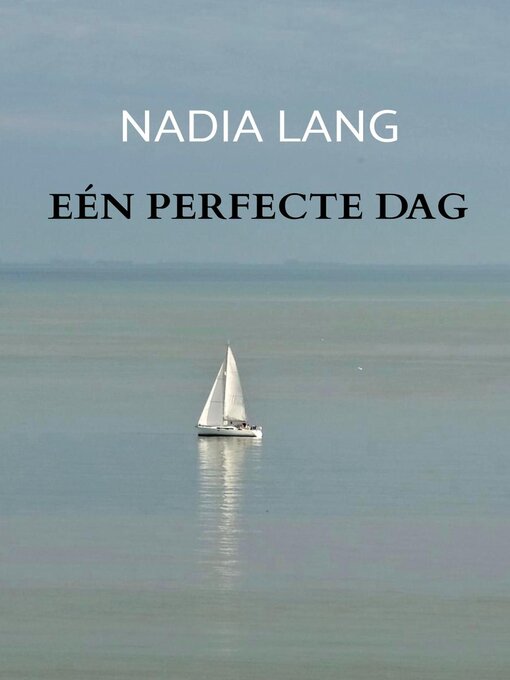 Title details for Eén perfecte dag by Nadia Lang - Available